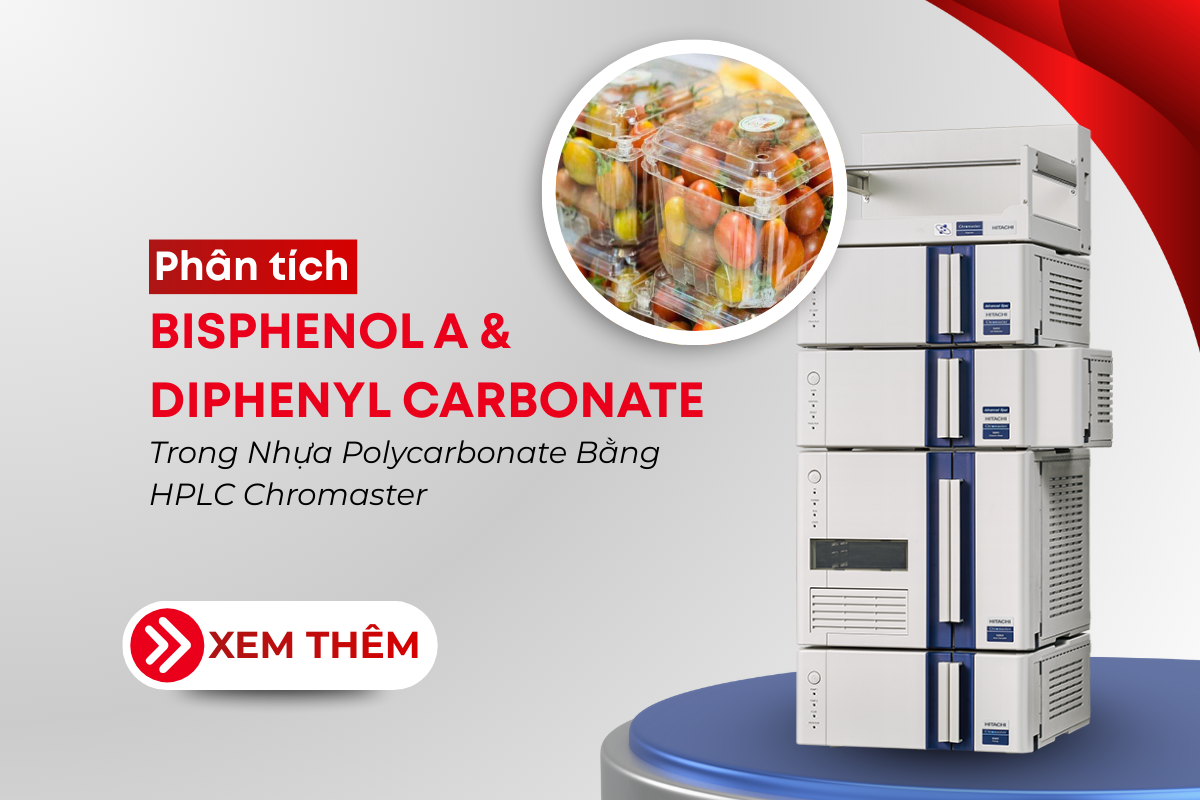 Phân Tích Bisphenol A Và Diphenyl Carbonate Trong Nhựa Polycarbonate Bằng HPLC Chromaster