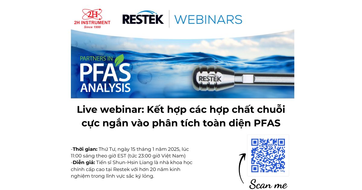 Hội thảo trực tuyến: Khám phá giải pháp phân tích toàn diện PFAS, bao gồm cả hợp chất chuỗi cực ngắn