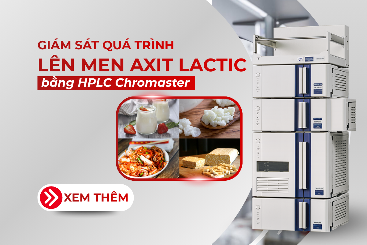 Giám sát quá trình lên men Axit Lactic bằng HPLC Chromaster