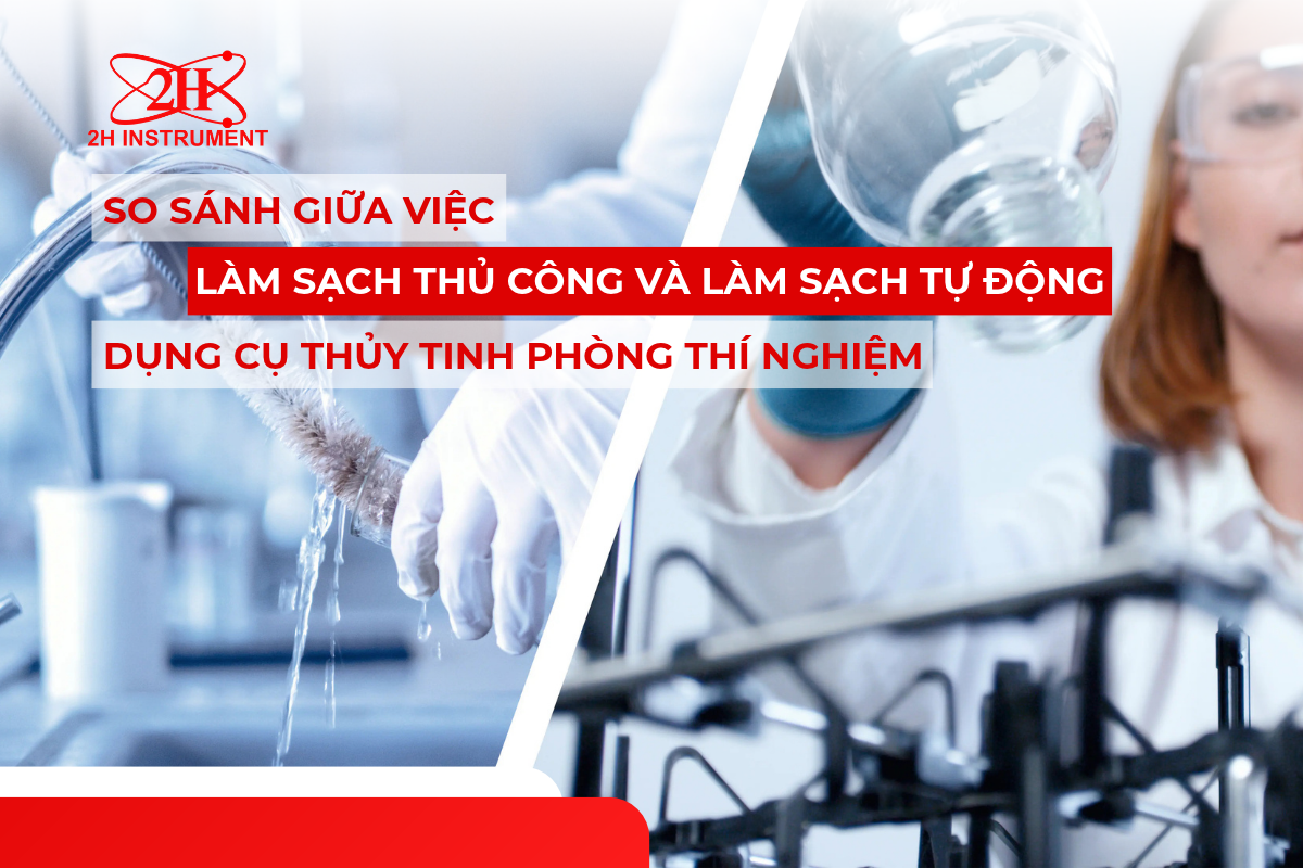 So Sánh Giữa Việc Làm Sạch Thủ Công Và Làm Sạch Tự Động Dụng Cụ Thủy Tinh Phòng Thí Nghiệm